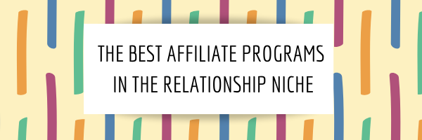 the best affiliate programs in the relationship niche