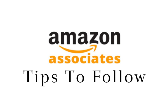 Amazon Associates tips to follow