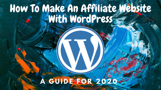 How To Make An Affiliate Website With WordPress